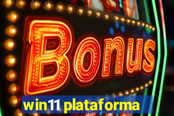 win11 plataforma